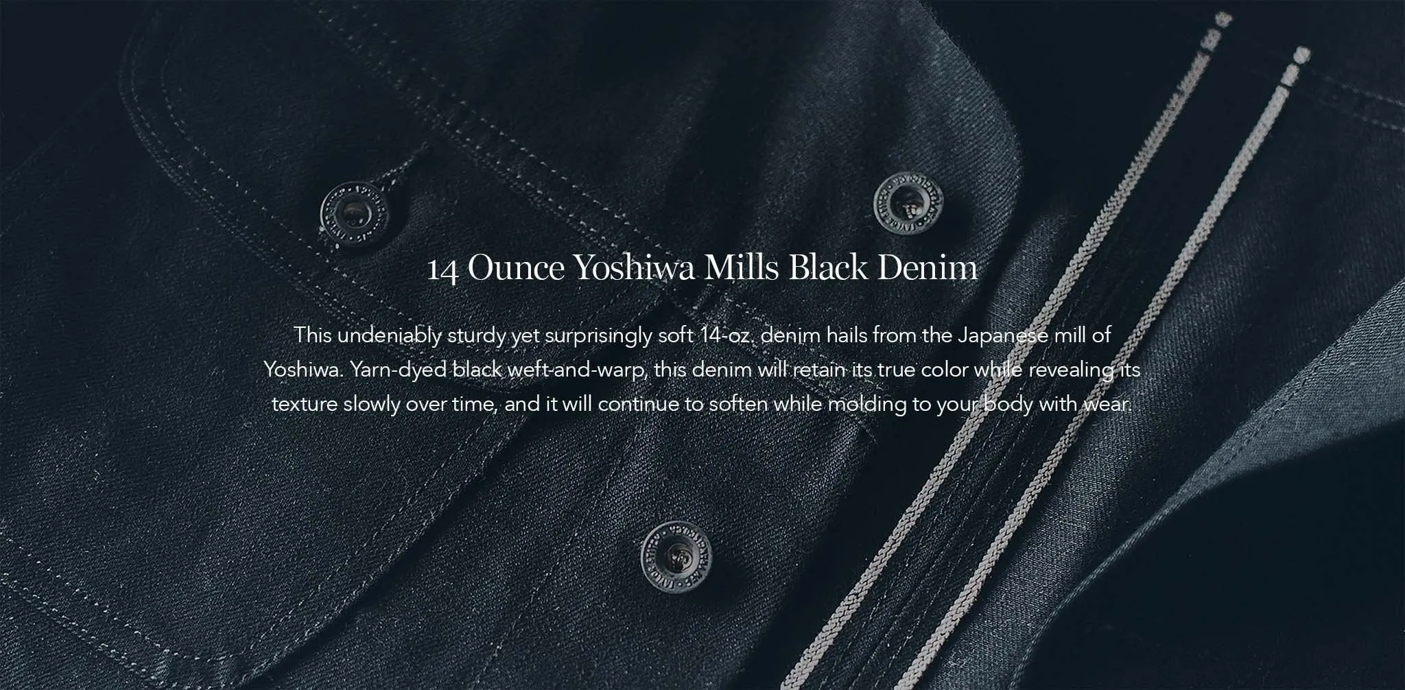 The Long Haul Jacket in Yoshiwa Mills Black Selvage